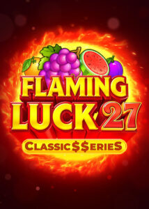 Flaming Luck 27:Classic$$erieS