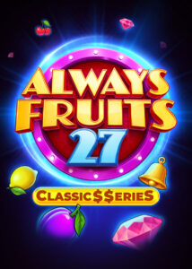 Always Fruits 27: Classic$$erieS